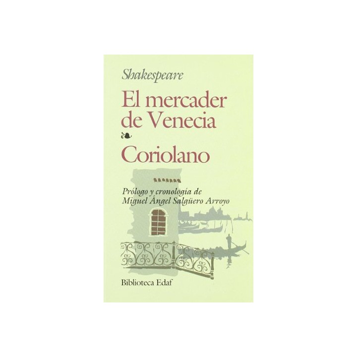 El mercader de Venecia. Coriolano.